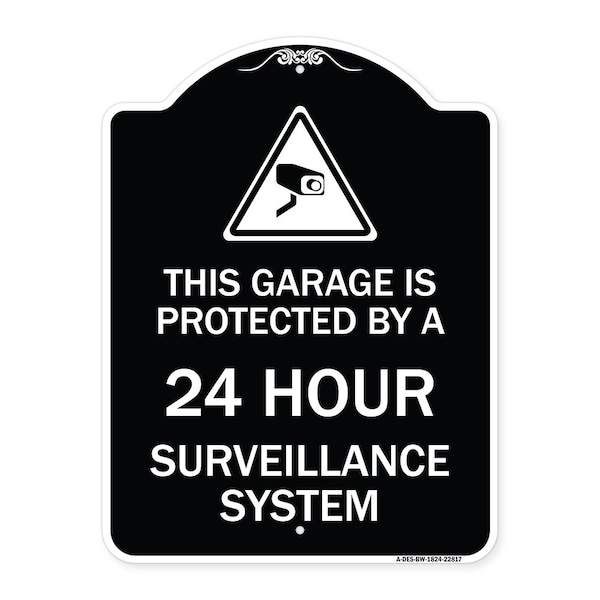 This Garage Is Protected by 24 Hour Surveillance System Heavy-Gauge Alum Sign, 24" H, BW-1824-22817